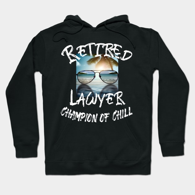 Retired Lawyer Hoodie by Alpha Omega Expression